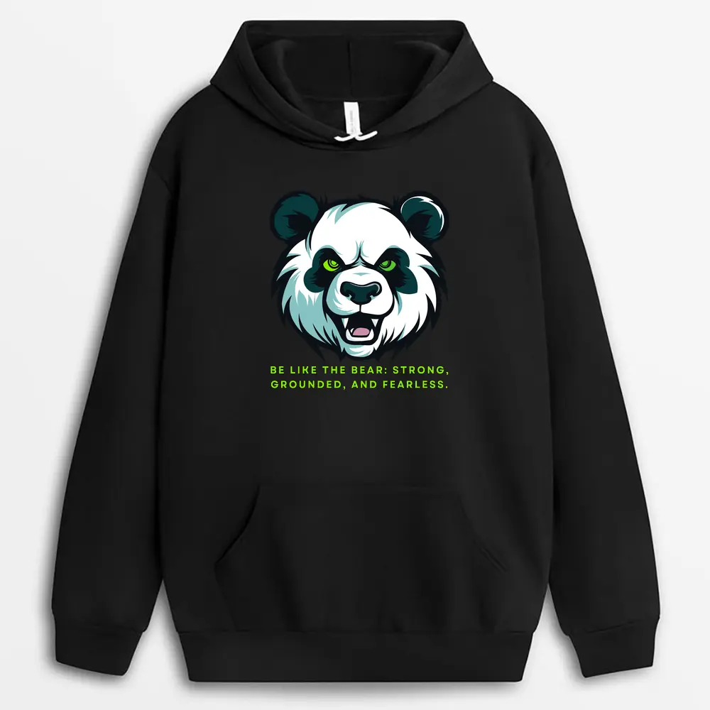 Be Like The Bear Strong Grounded And Fearless Hostxtee Hoodie - Black