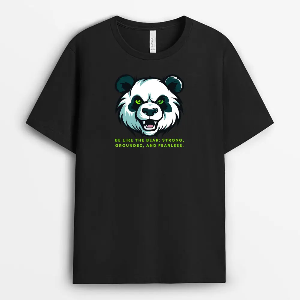 Be Like The Bear Strong Grounded And Fearless Hostxtee T-Shirt - Black