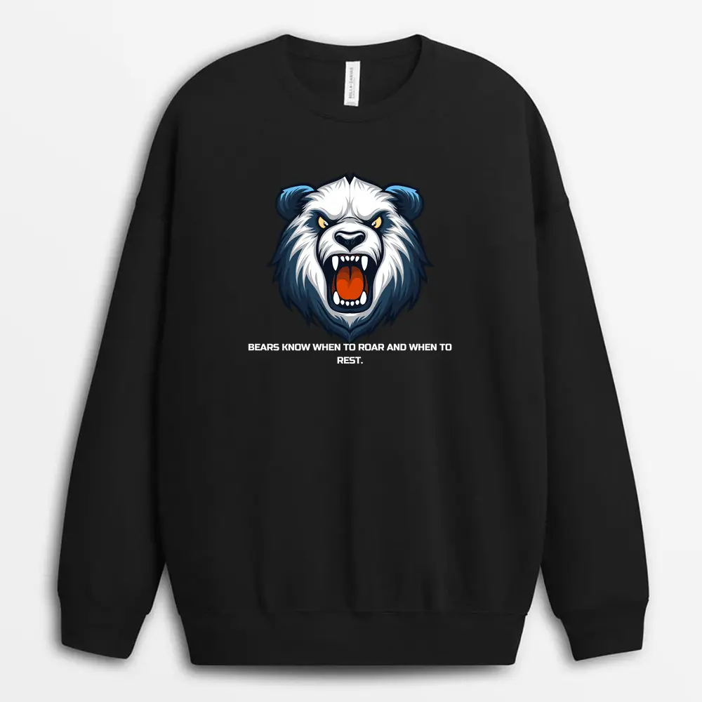 Bears Know When To Roar And When To Rest Hostxtee Sweatshirt - Black