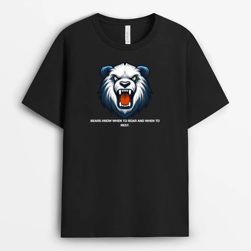 Bears Know When To Roar And When To Rest Hostxtee T-Shirt - Black